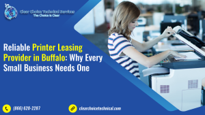 Read more about the article Reliable Printer Leasing Provider in Buffalo: Why Every Small Business Needs One